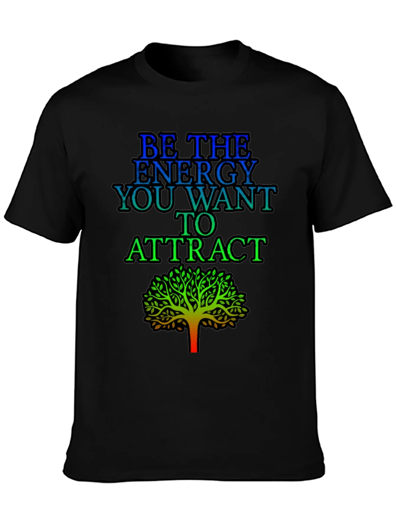Be the Energy T-Shirt - Inspirational Tree Graphic