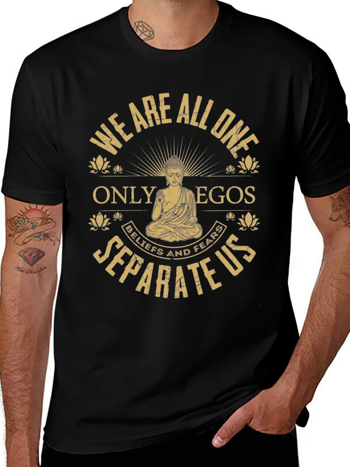 Buddha T-Shirt: We Are All One - Egos Separate Us