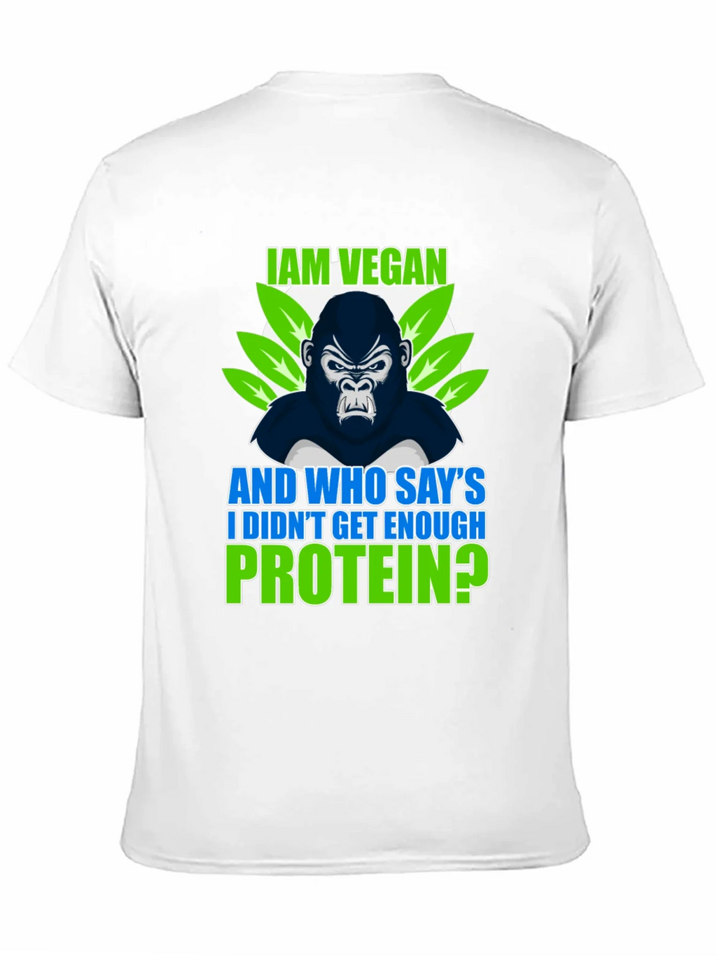 Vegan Gorilla T-Shirt: I Am Vegan Protein?