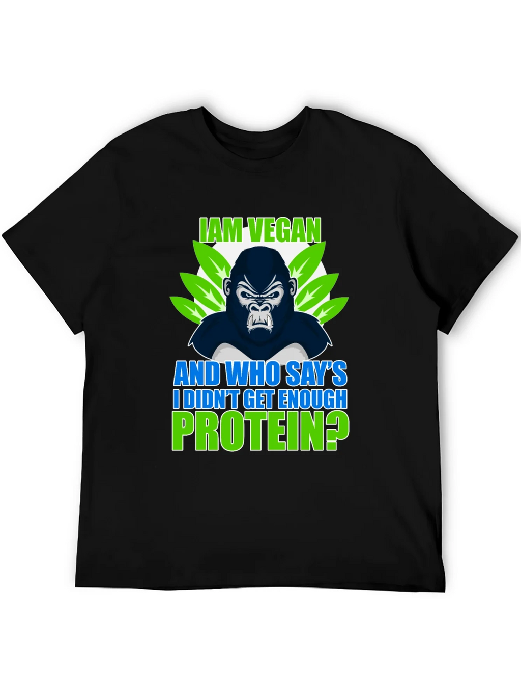 Vegan Gorilla T-Shirt: I Am Vegan Protein?