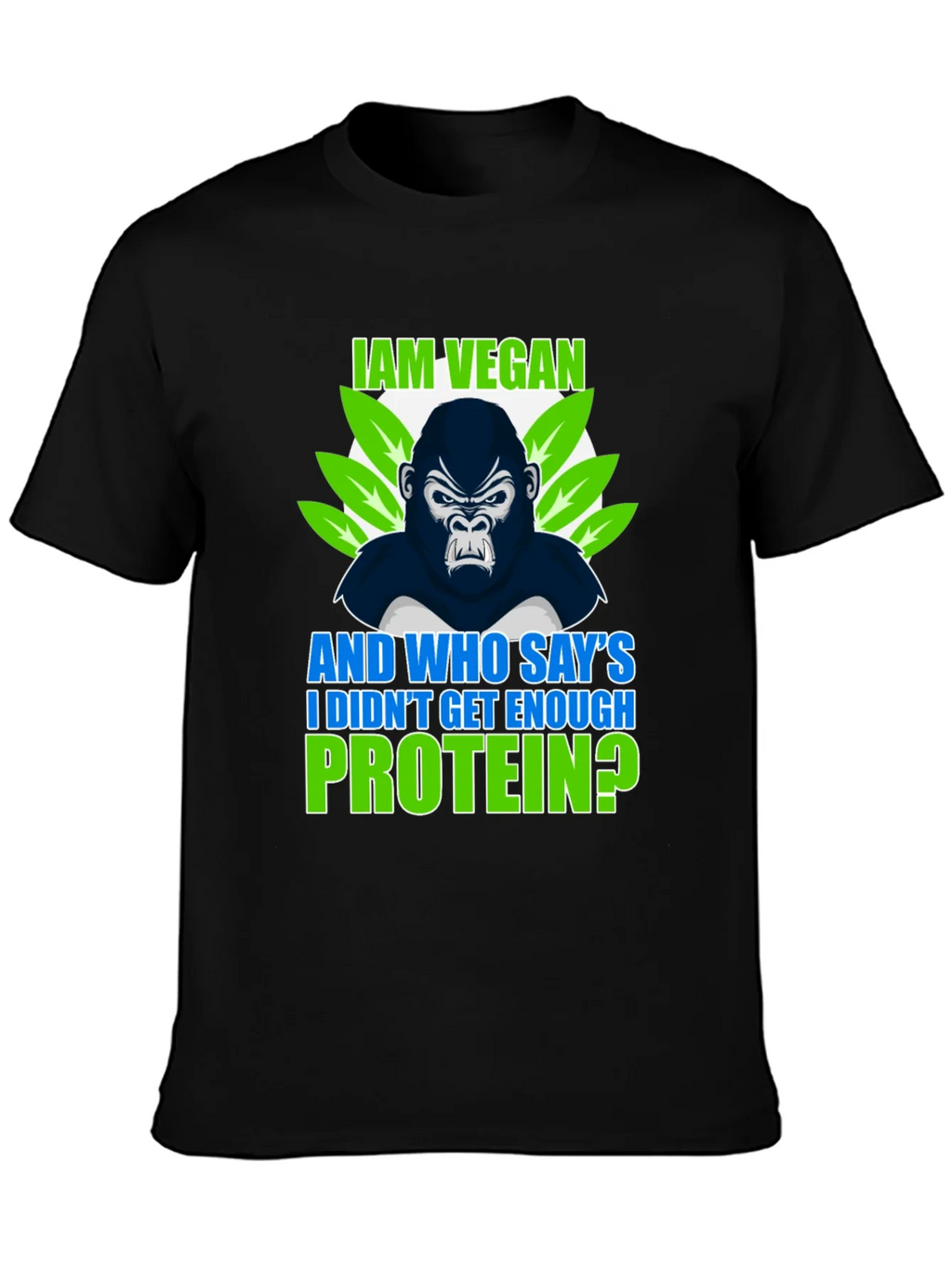 Vegan Gorilla T-Shirt: I Am Vegan Protein?