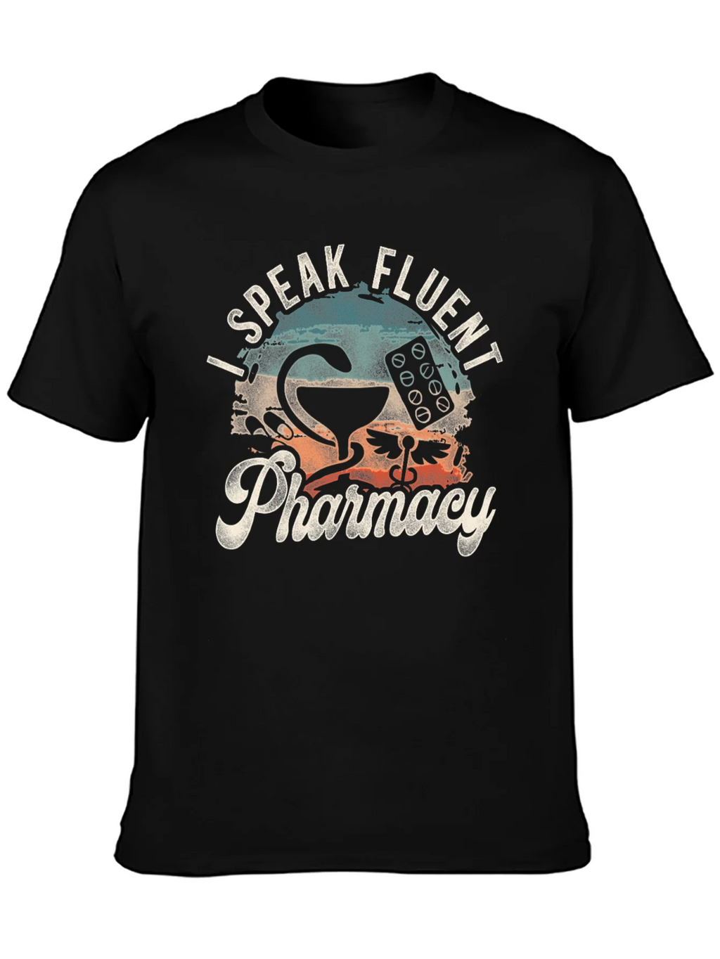 I Speak Fluent Pharmacy Graphic T-Shirt
