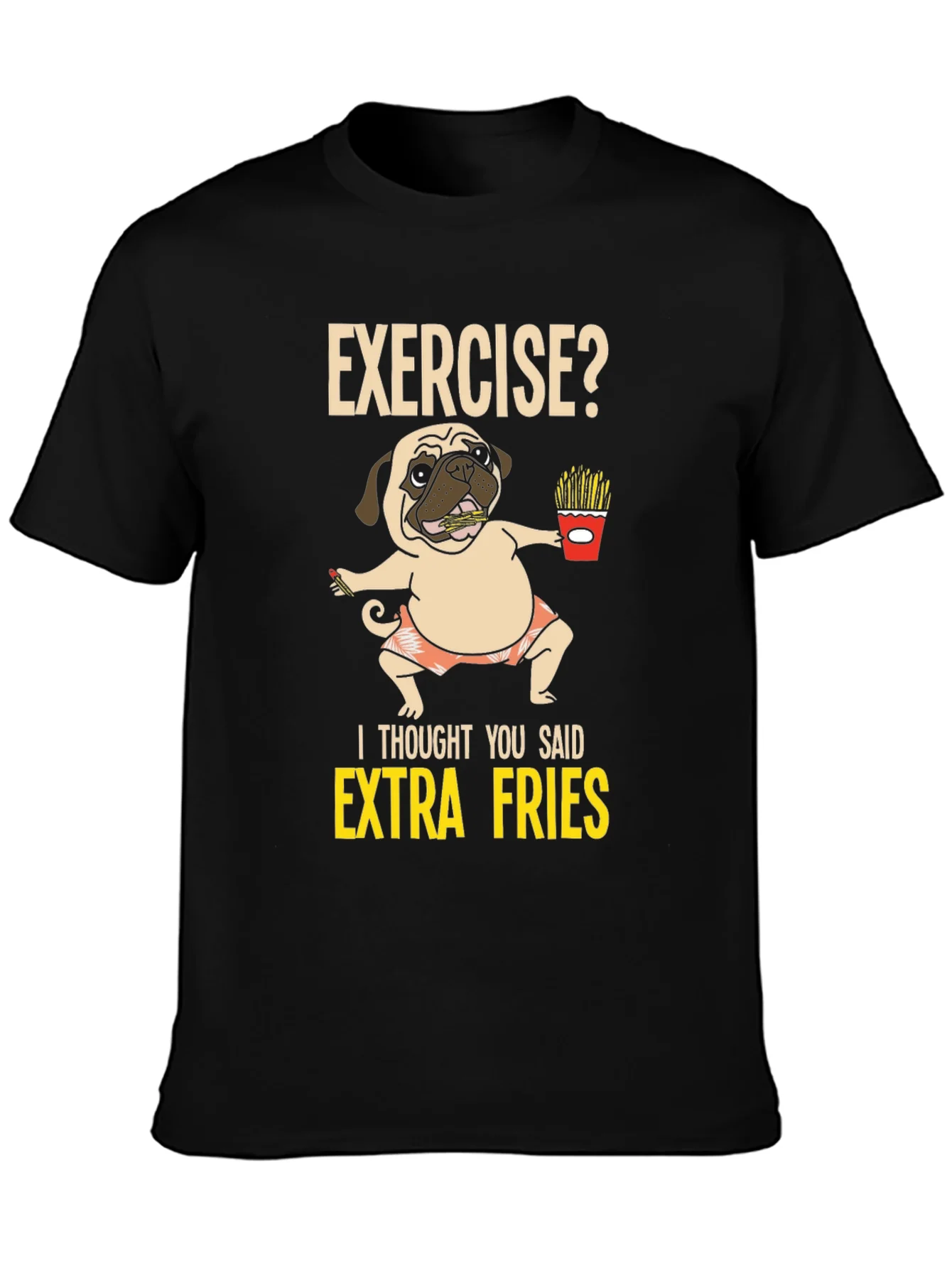 Exercise? Extra Fries Pug Graphic Tee