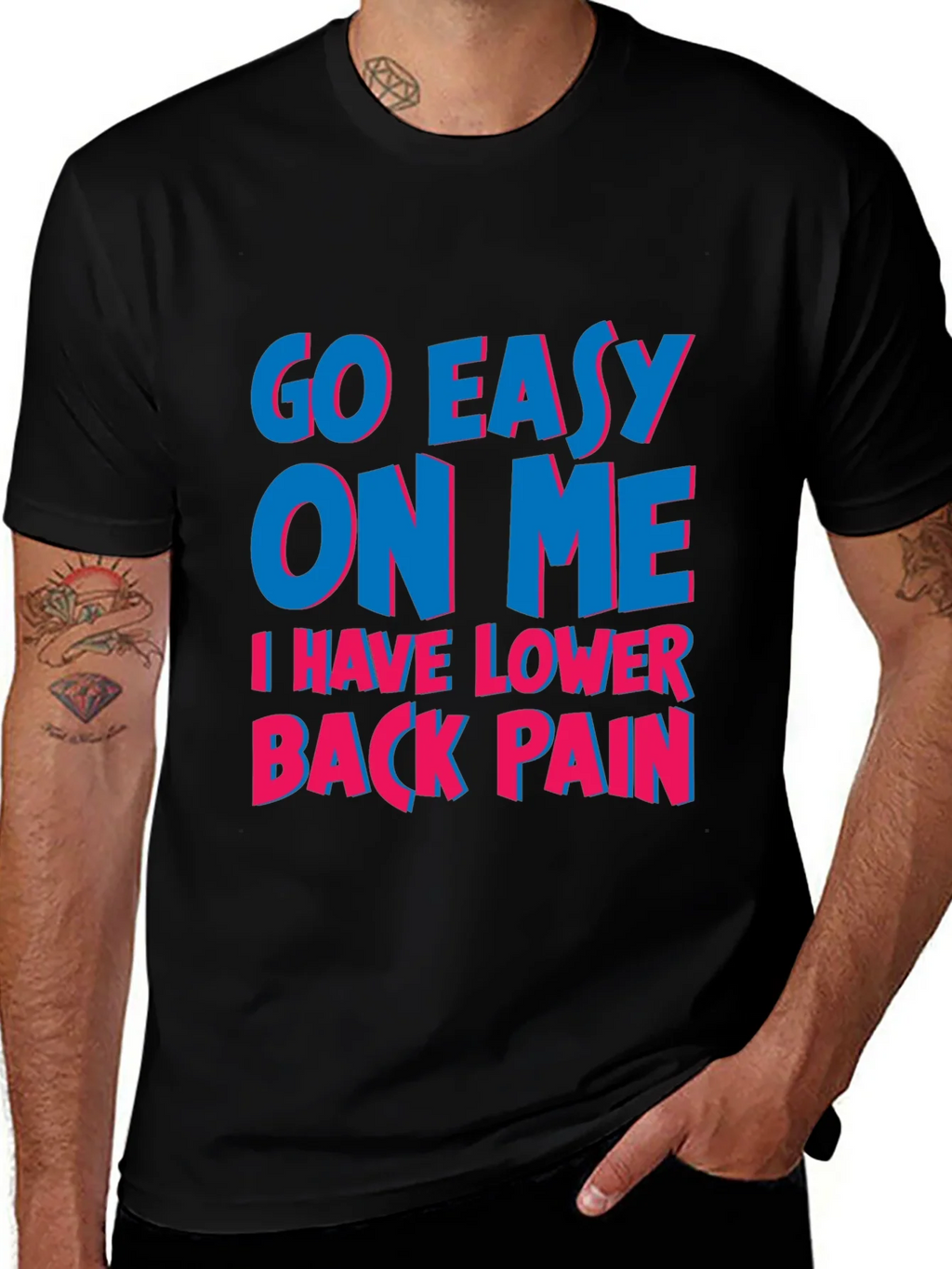 Go Easy On Me T-Shirt: Lower Back Pain Awareness