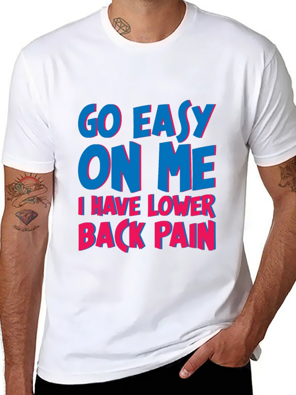 Go Easy On Me T-Shirt: Lower Back Pain Awareness