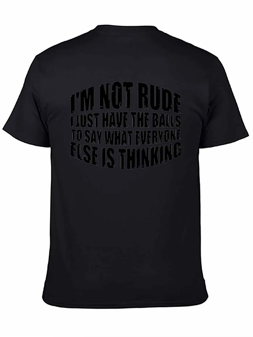 Bold Statement T-Shirt: Im Not Rude