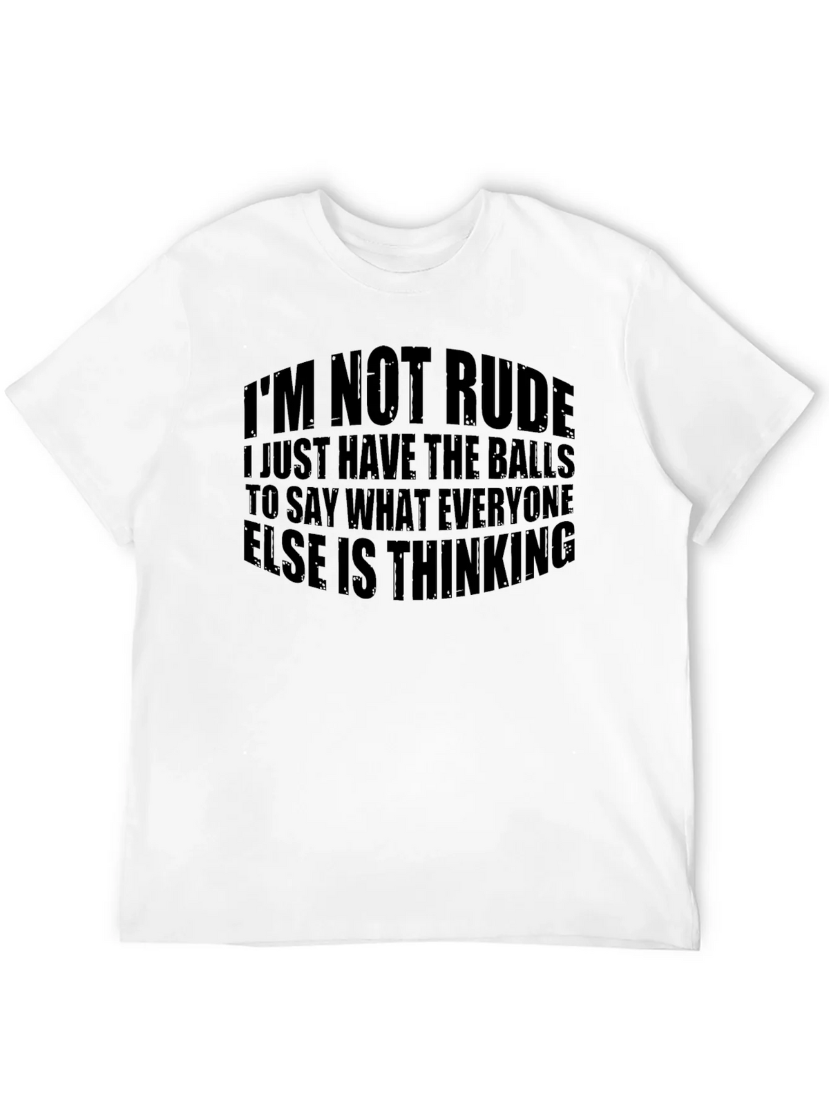 Bold Statement T-Shirt: Im Not Rude