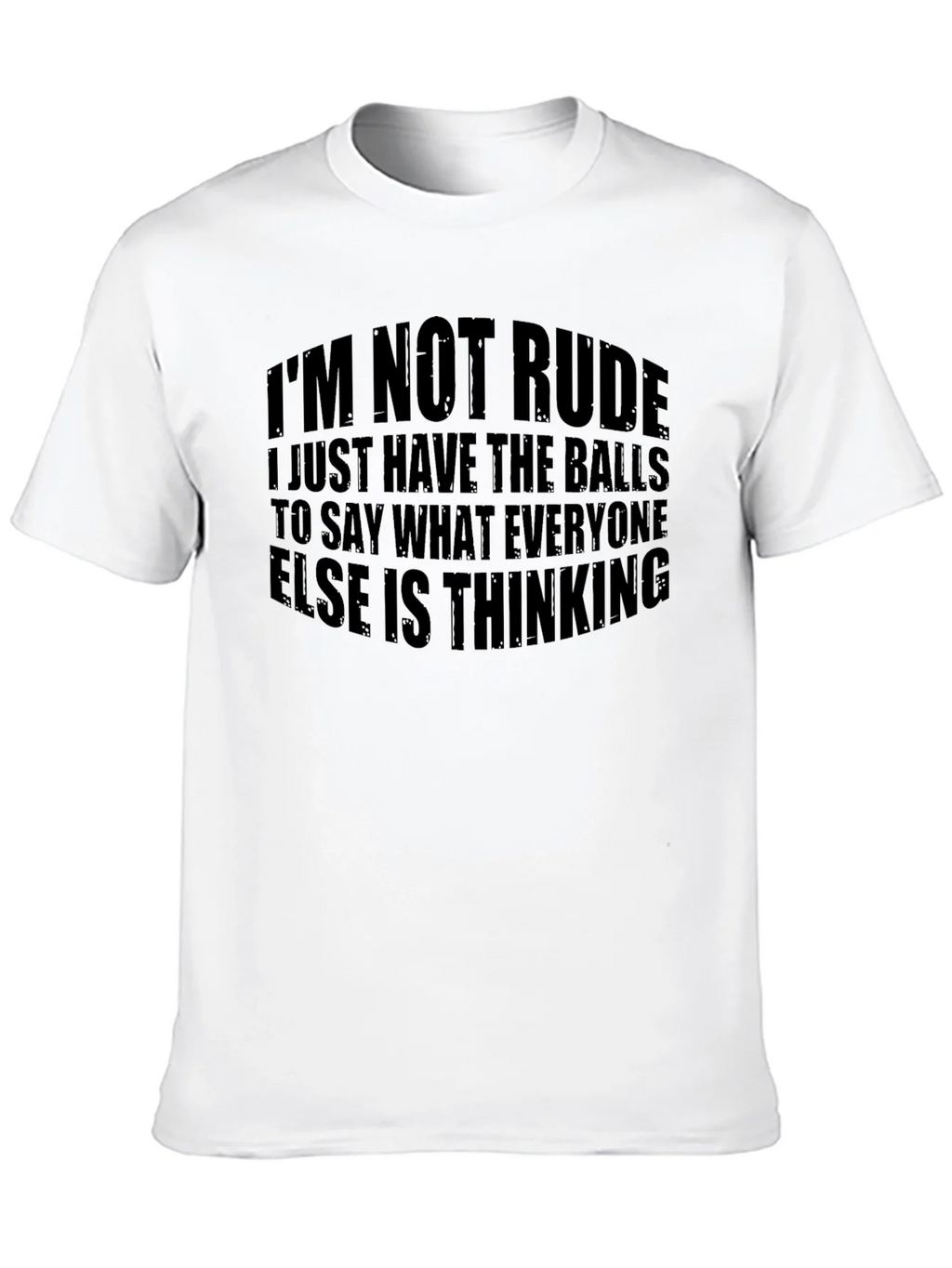 Bold Statement T-Shirt: Im Not Rude
