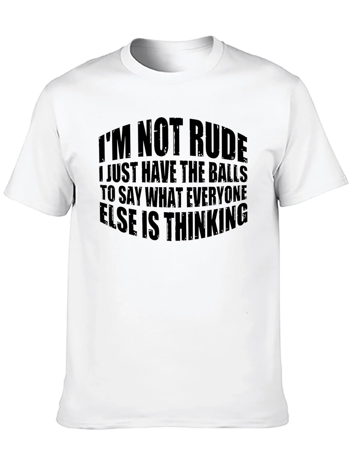 Bold Statement T-Shirt: Im Not Rude