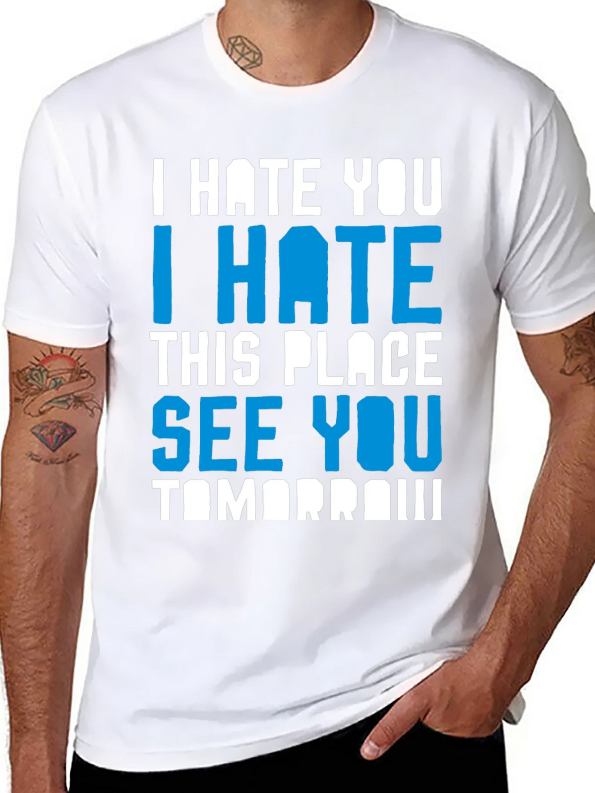I Hate You Funny Graphic T-Shirt