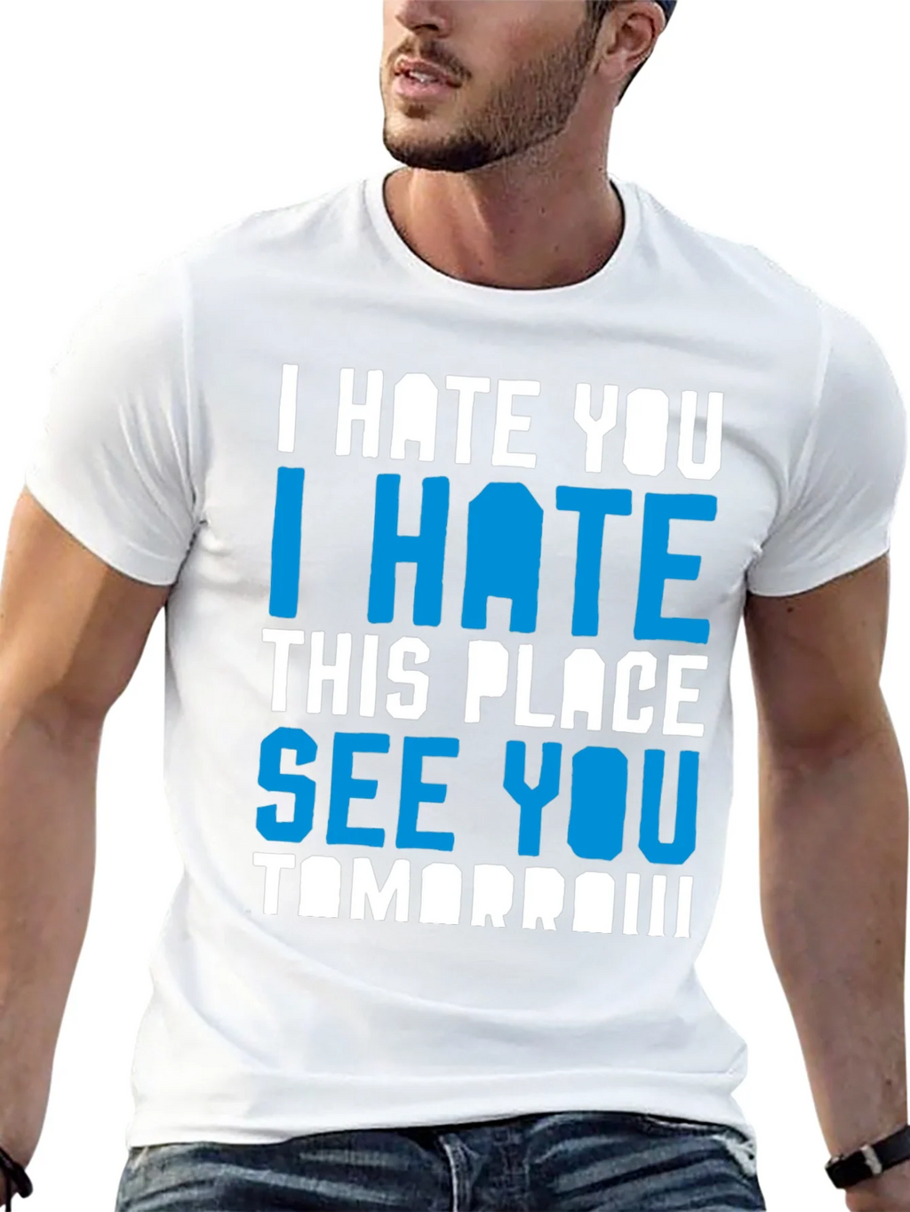 I Hate You Funny Graphic T-Shirt