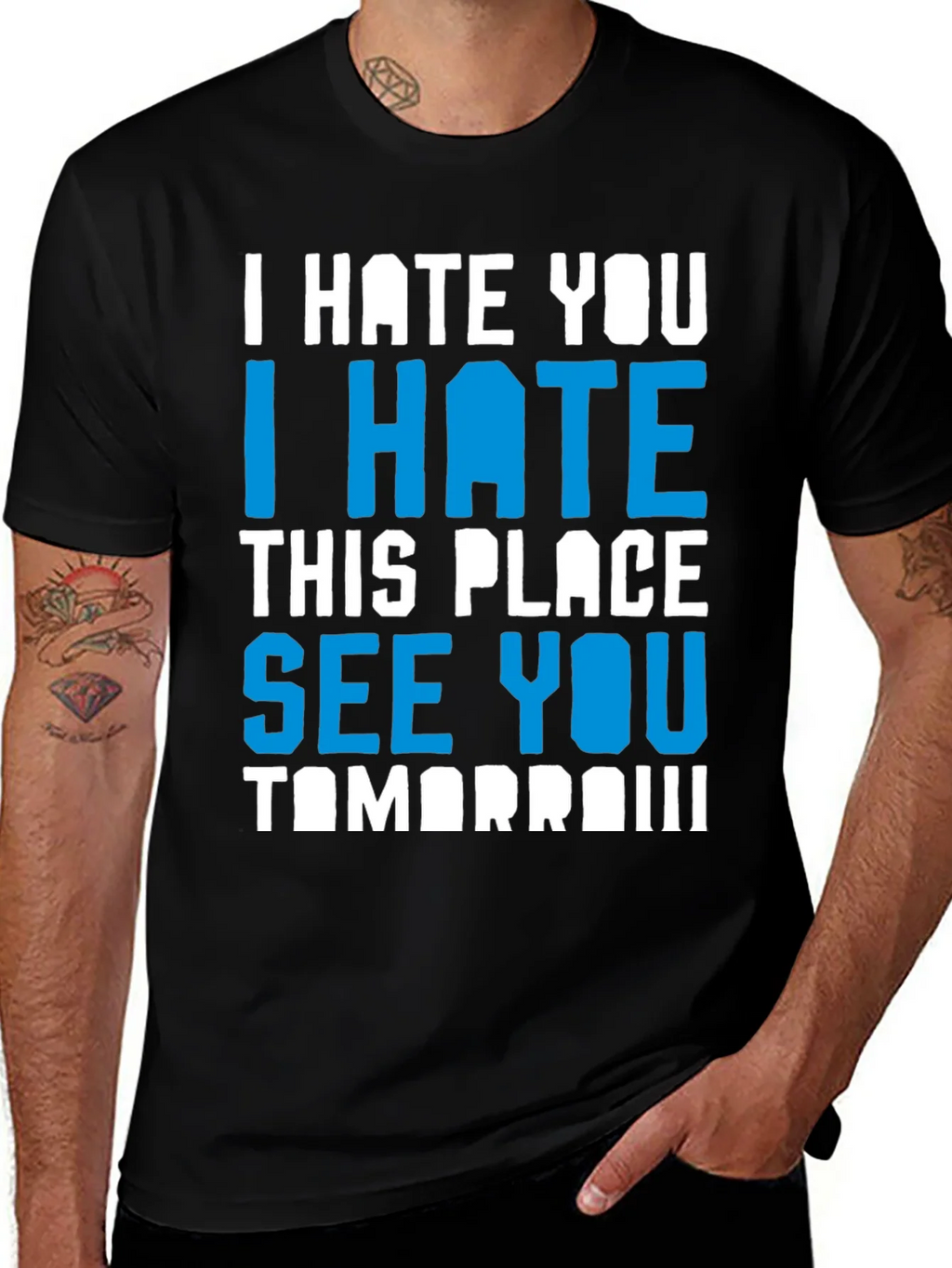 I Hate You Funny Graphic T-Shirt