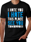 I Hate You Funny Graphic T-Shirt