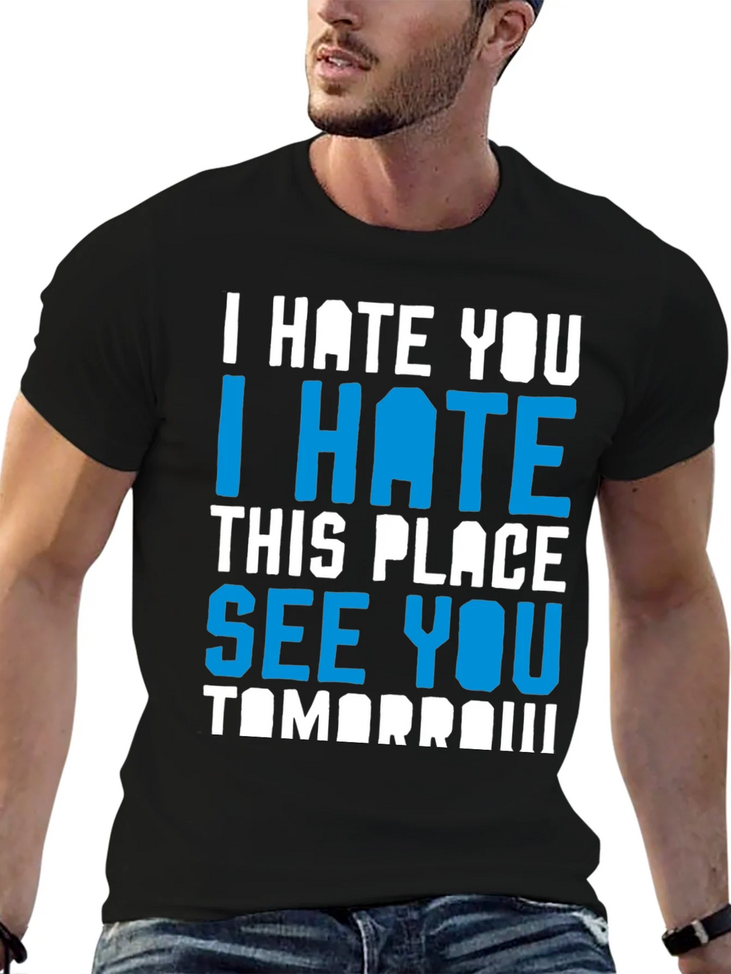 I Hate You Funny Graphic T-Shirt