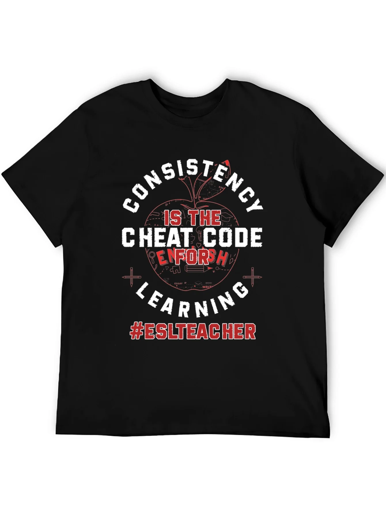 Consistency Cheat Code ESL Teacher T-Shirt