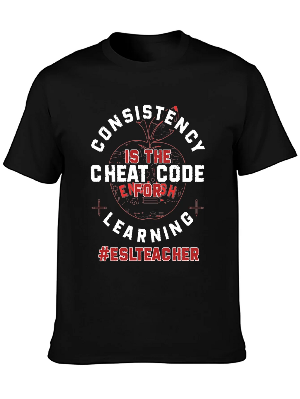 Consistency Cheat Code ESL Teacher T-Shirt