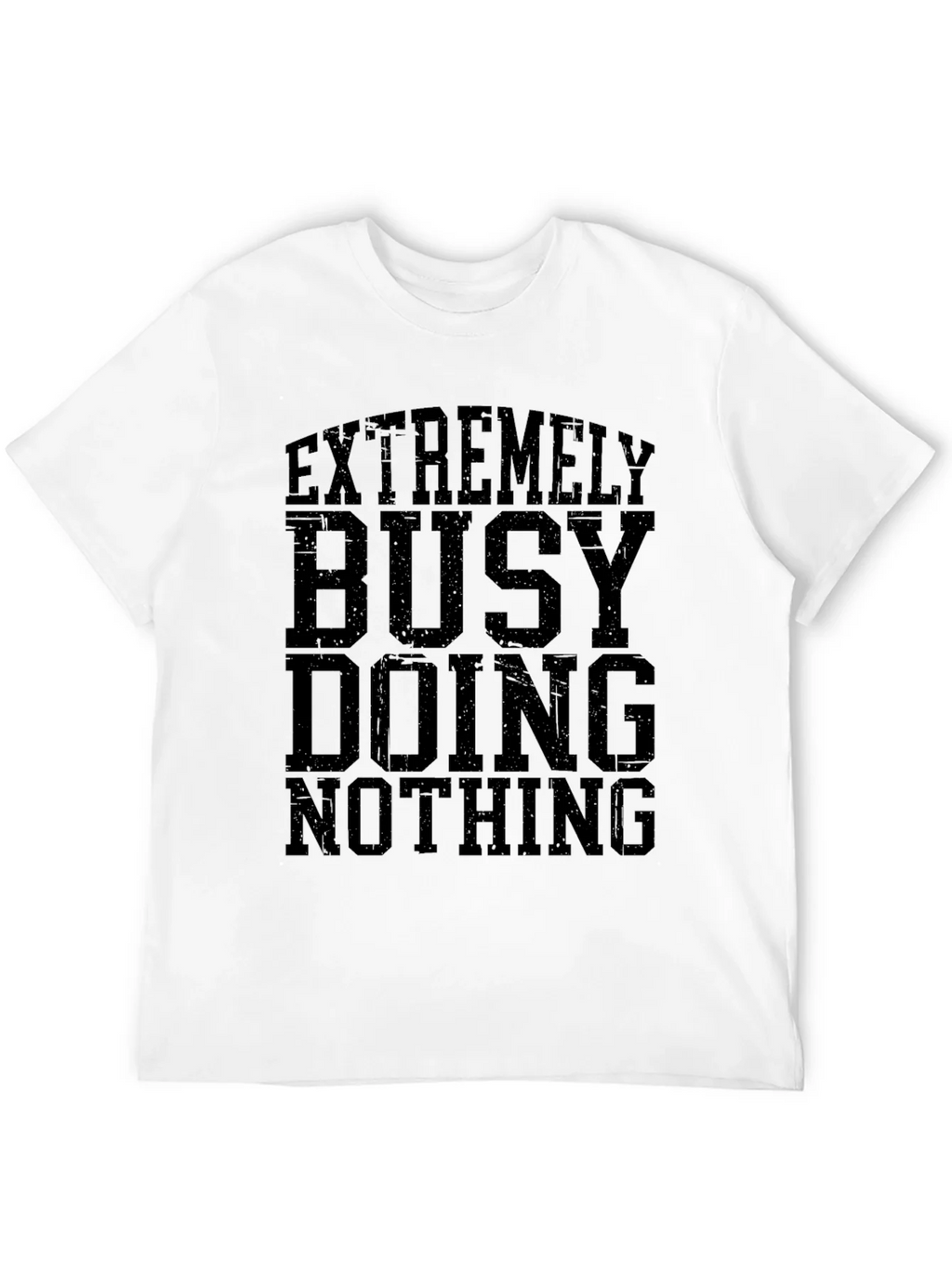 Extremely Busy Doing Nothing Graphic T-Shirt