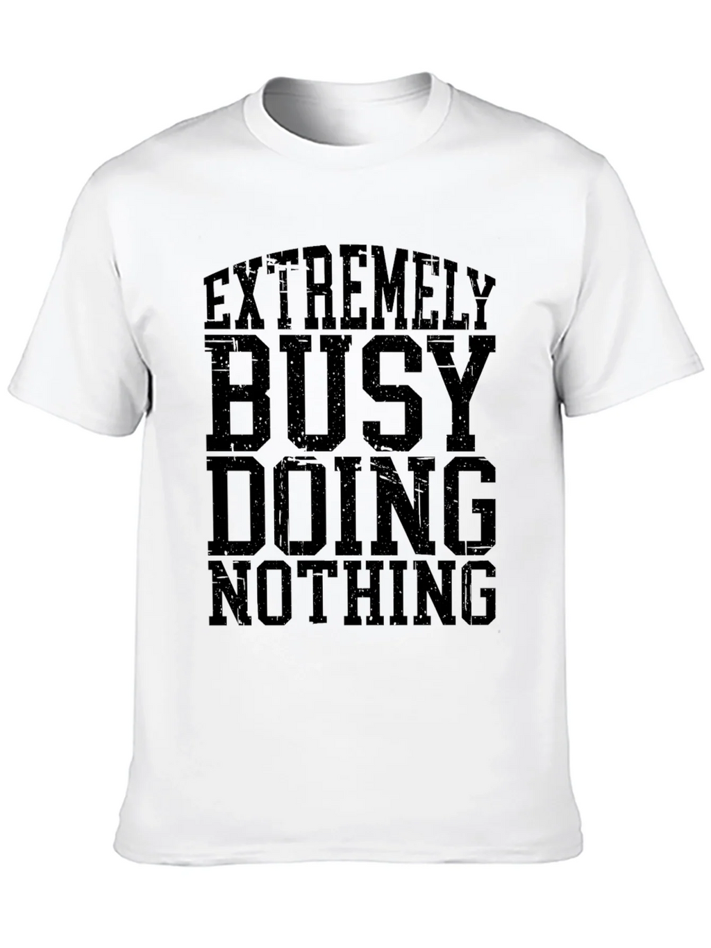 Extremely Busy Doing Nothing Graphic T-Shirt