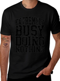 Extremely Busy Doing Nothing Graphic T-Shirt