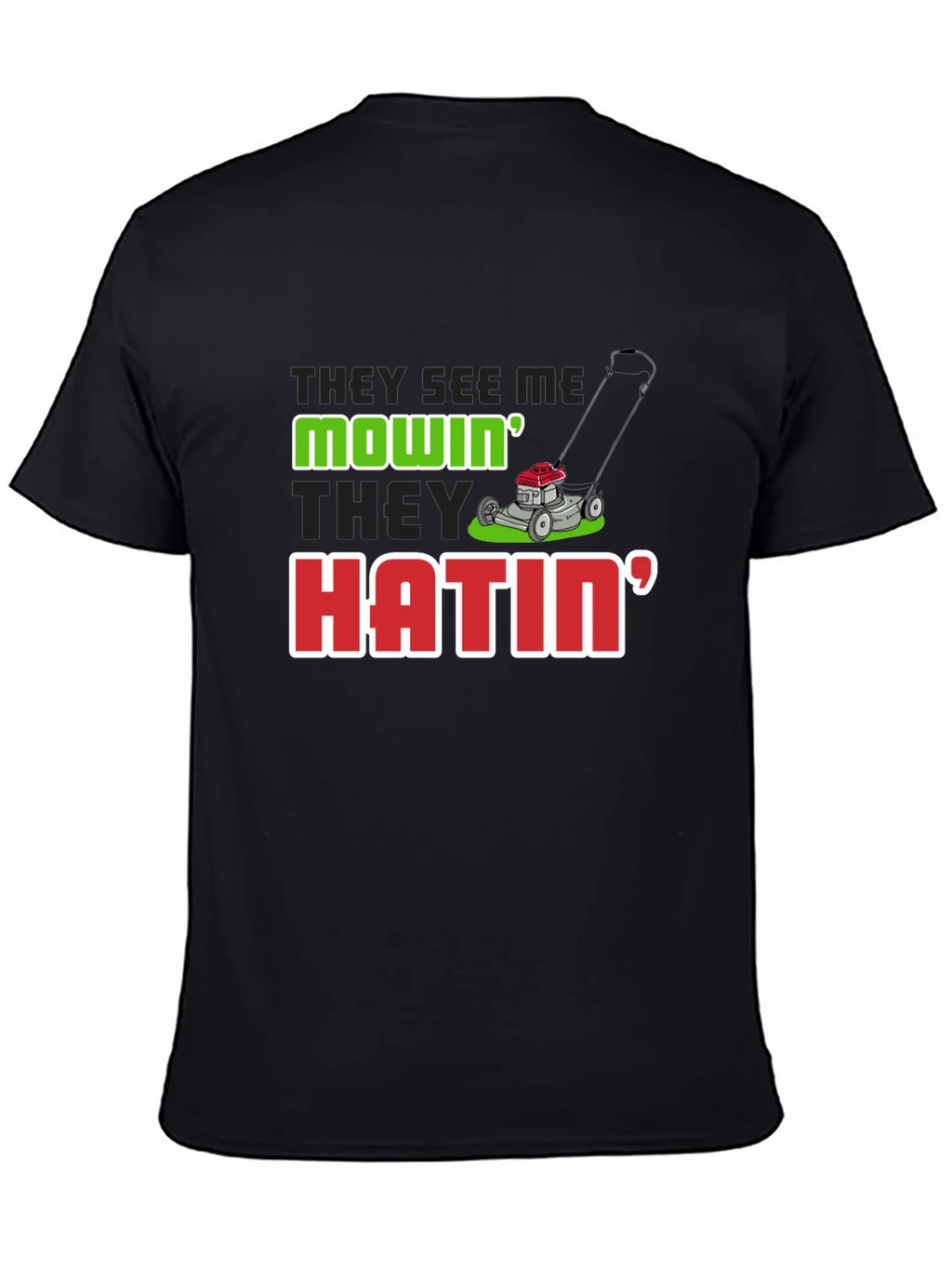 They See Me Mowin Mens Black T-Shirt