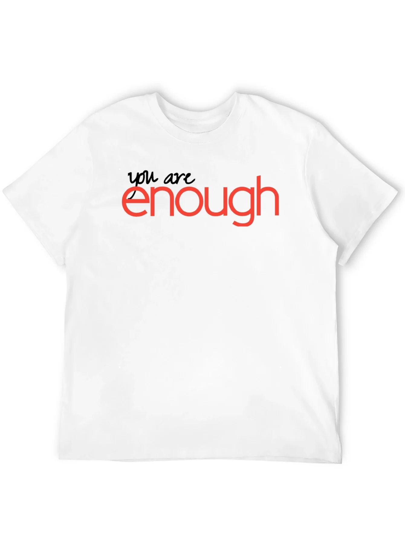 You Are Enough T-Shirt: Motivational Black Tee