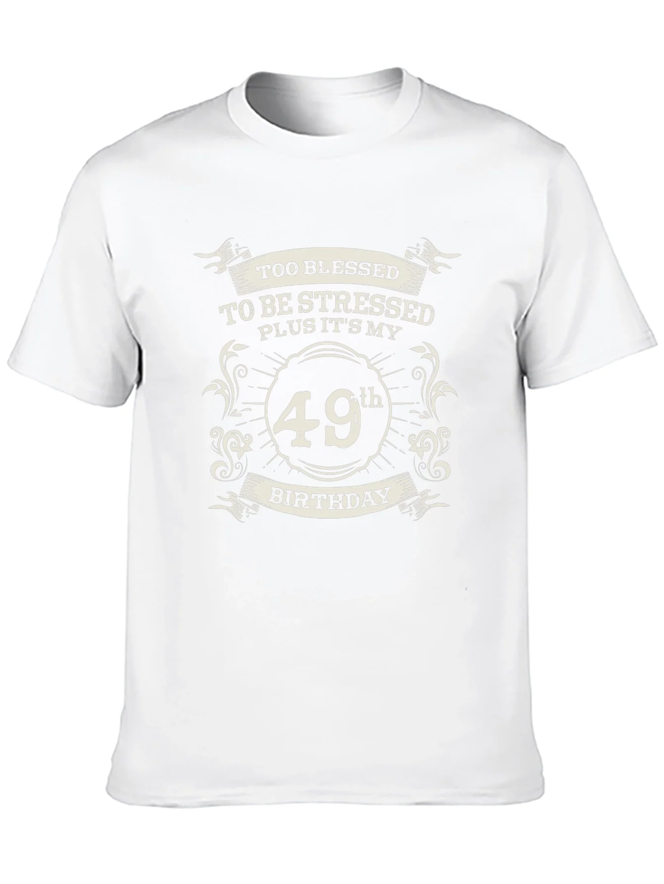 49th Birthday Blessed Stressed T-Shirt