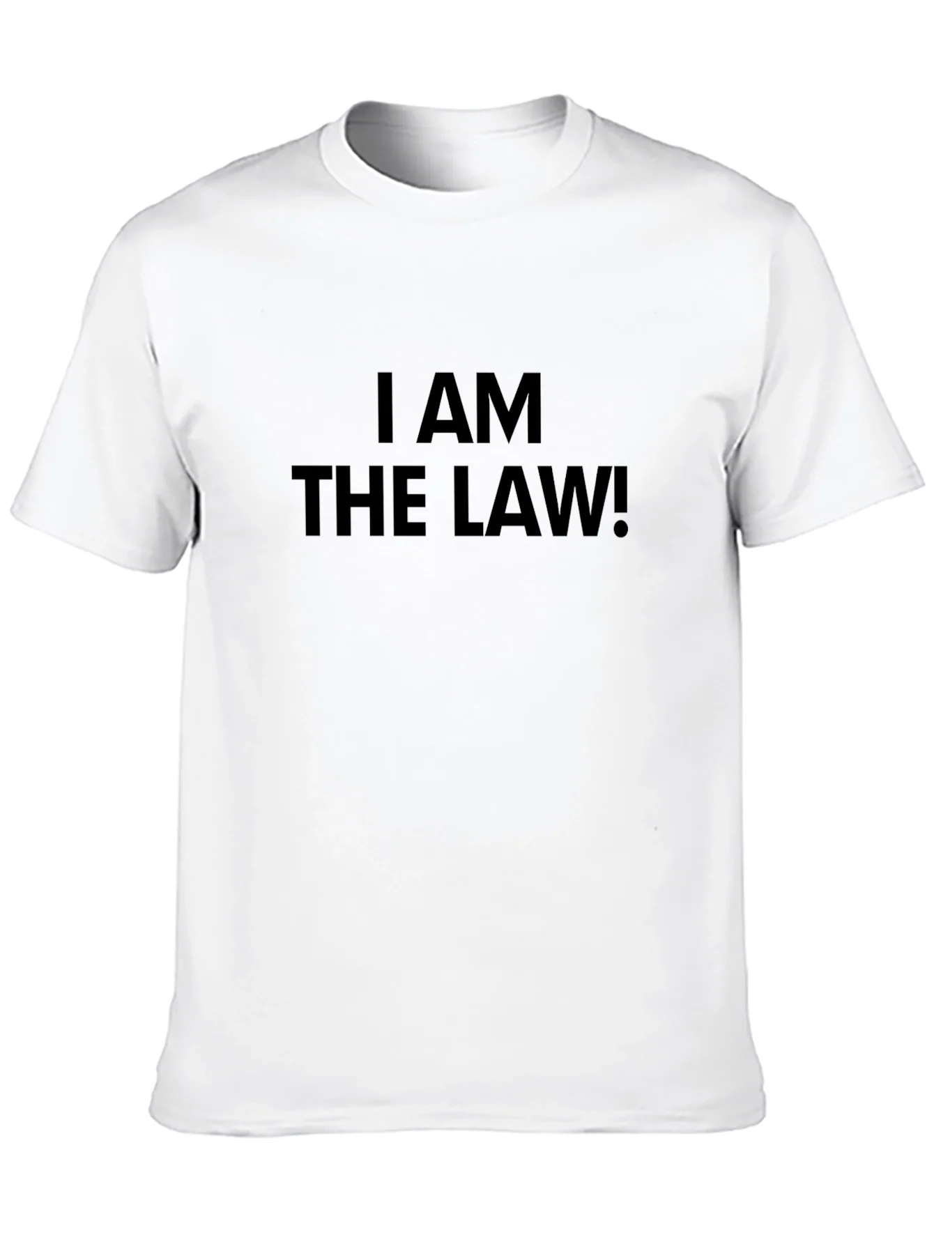 I AM THE LAW! Black T-Shirt