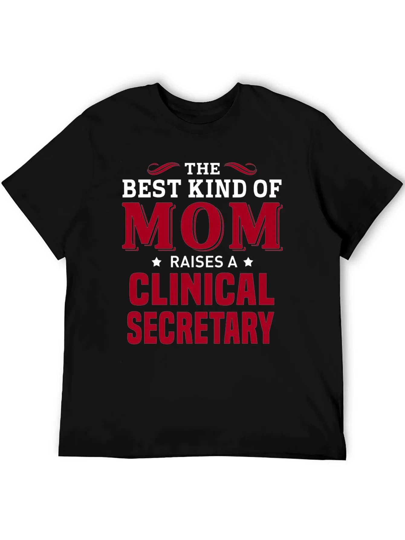 Best Kind of Mom Clinical Secretary T-Shirt