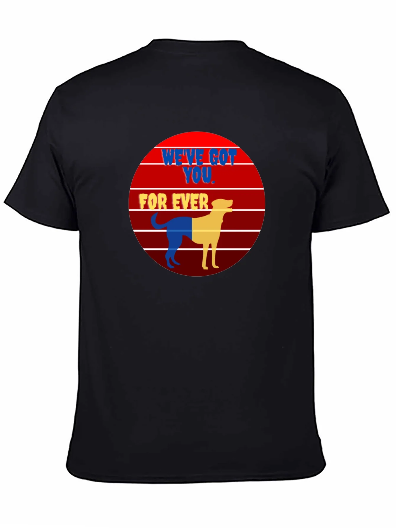 Dog Lover Graphic Tee: Weve Got You Forever Black T-Shirt