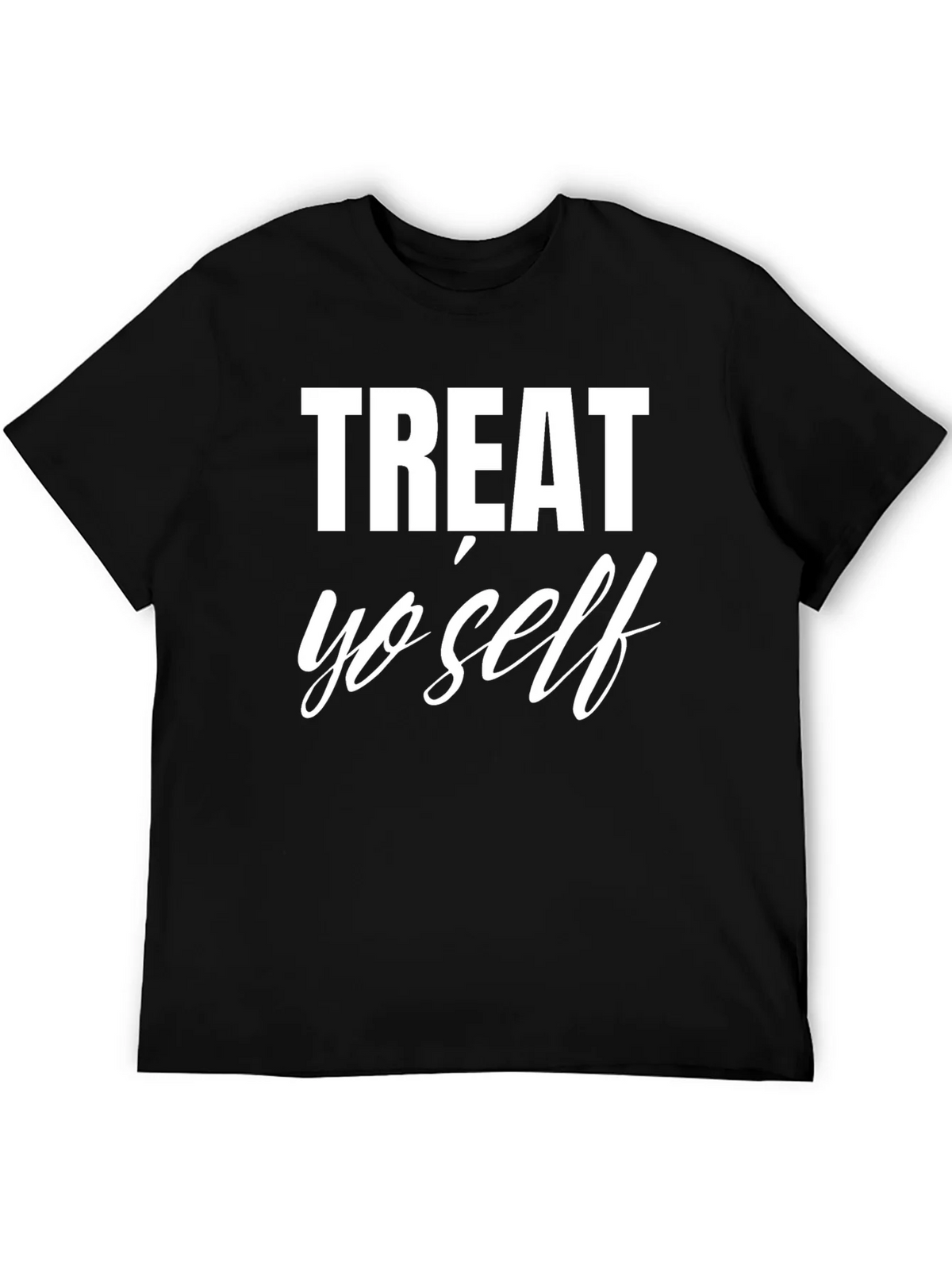 Treat Yo Self Graphic T-Shirt - Comfort & Style