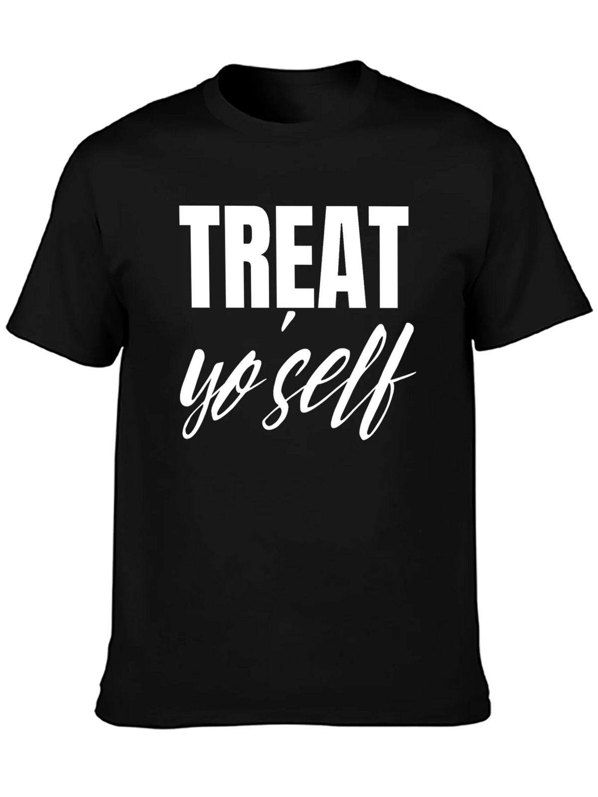 Treat Yo Self Graphic T-Shirt - Comfort & Style