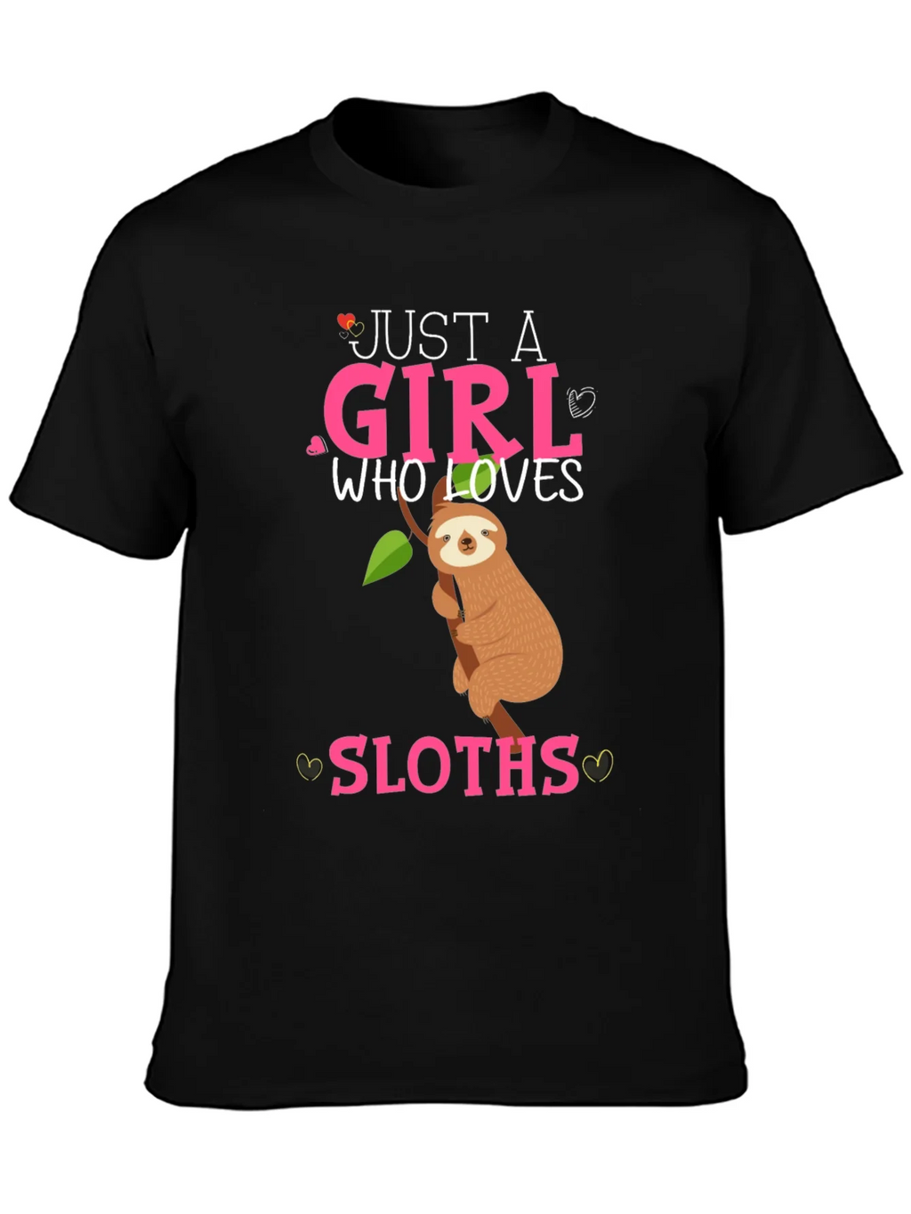 Just a Girl Who Loves Sloths T-Shirt