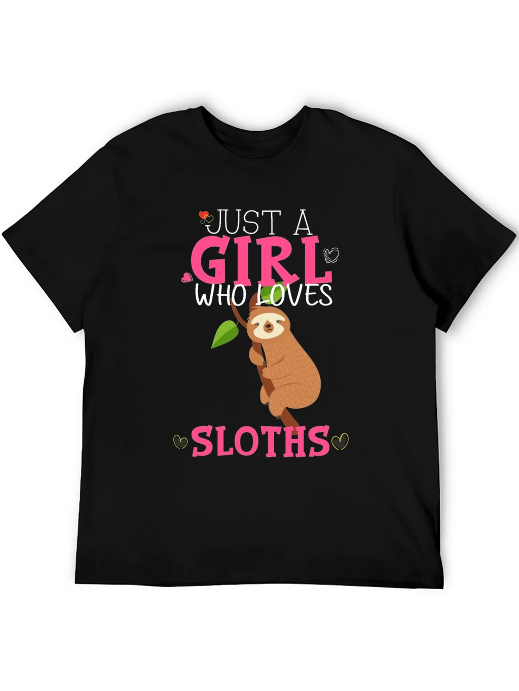 Just a Girl Who Loves Sloths T-Shirt